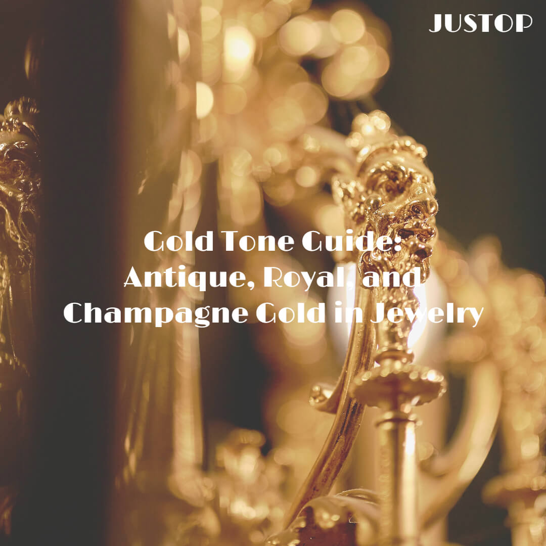 Hexingsheng Jewelry | Gold Tone Guide: Antique, Royal, and Champagne Gold in Jewelry