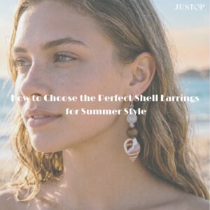 Hexingsheng Jewelry | كيفية اختيار أقراط الصدف المثالية لإطلالة الصيف