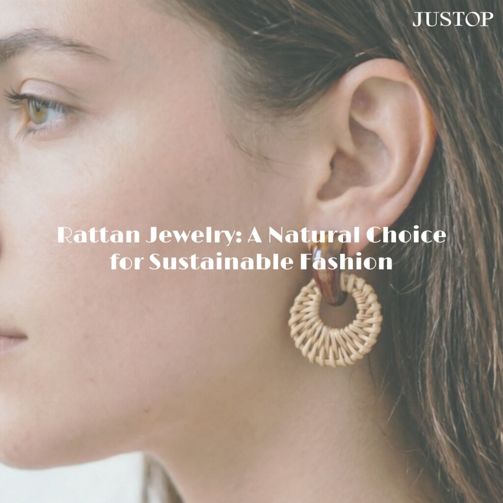 Rattan Jewelry: A Natural Choice for Sustainable Fashion